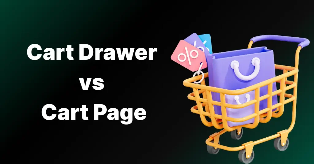 Shopify Cart Drawer vs Page