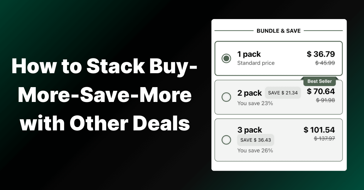 How to Stack Buy-More-Save-More with Other Deals
