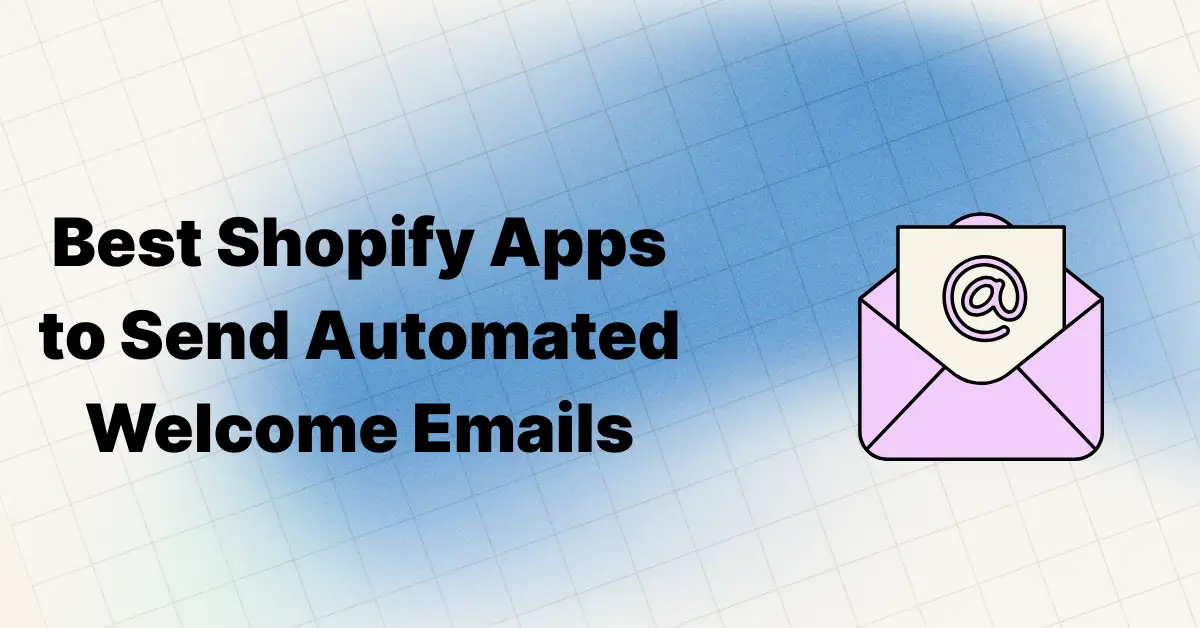 Shopify apps for automated welcome emails