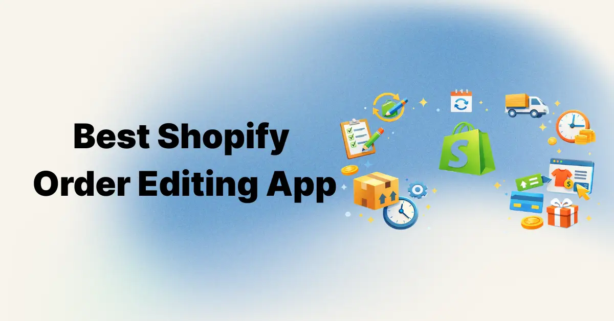 Shopify app for order editing