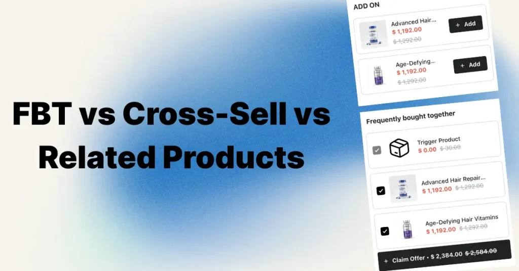 FBT vs Cross-Sell vs Related Products: What's the Difference? (2026) 1 FBT Cross Sell Related Products